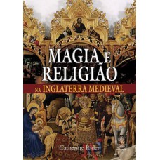 Magia E Religião Na Inglaterra Medieval