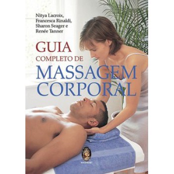 Guia Completo De Massagem Corporal