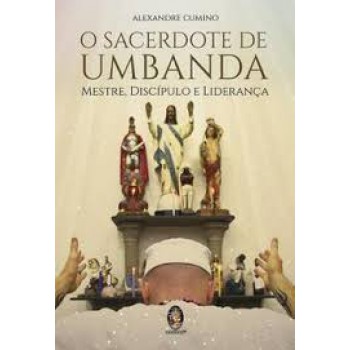 Sacerdote De Umbanda Mestre Discípulo E Liderança