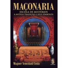 MAÇONARIA – ESCOLA DE MISTÉRIOS