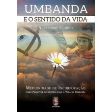 Umbanda E O Sentido Da Vida