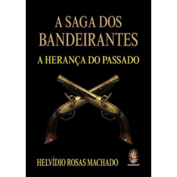 A Saga Dos Bandeirantes