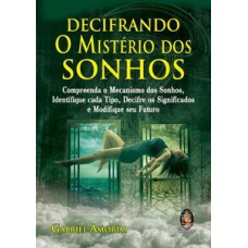 Decifrando O Mistério Dos Sonhos