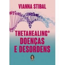 Thetahealing: Doenças E Desordens