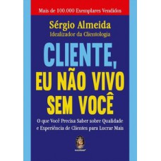 Cliente, Eu Não Vivo Sem Você