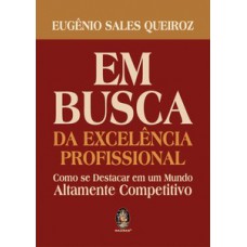 Em Busca Da Excelência Profissional