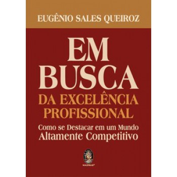 Em Busca Da Excelência Profissional