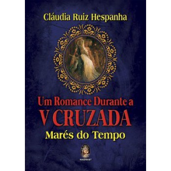 Um Romance Durante A V Cruzada: Marés Do Tempo