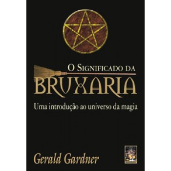 O Significado Da Bruxaria