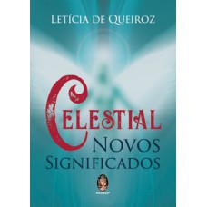 Celestial: Novos Significados