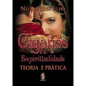 Ciganos E A Espiritualidade: Teoria E Prática