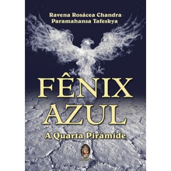 Fênix Azul - A Quarta Pirâmide