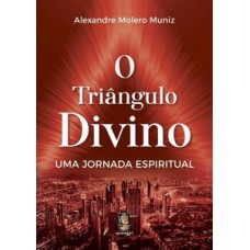 O Triângulo Divino: Uma Jornada Espiritual