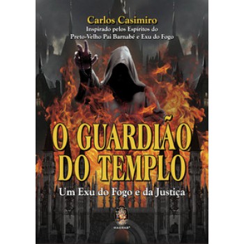 O Guardião Do Templo: Um Exu Do Fogo E Da Justiça