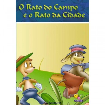 ábulas Que Ensinam: Rato Do Campo E O Rato Da Cidade, O
