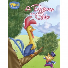 Mini - ábulas: Raposa E O Galo, A