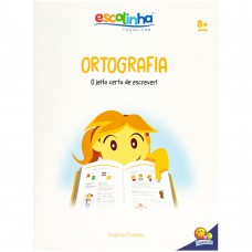 Escolinha Gramática ácil: Ortografia. O Jeito Certo De Escrever