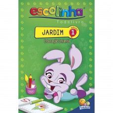 Jardim - Educação Infantil - Volume 01 (escolinha Todolivro)