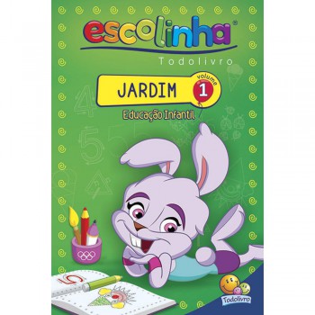 Jardim - Educação Infantil - Volume 01 (escolinha Todolivro)