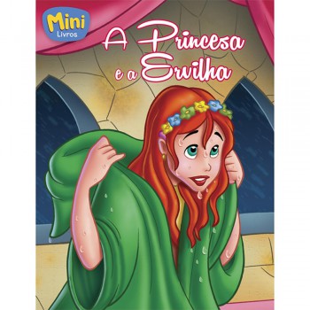 Mini - Princesas: Princesa E A Ervilha, A Mini - Princesas: Princesa E A Ervilha, A