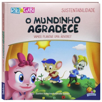 Sustentabilidade: Mundinho Agradece,o (riki & Gabi)