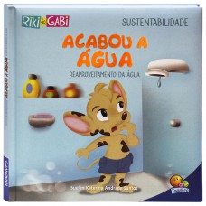 Sustentabilidade: Acabou A água (riki & Gabi)