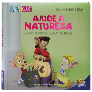 Sustentabilidade: Ajude A Natureza (riki & Gabi)