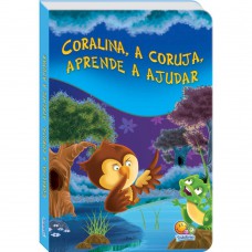 Aprendendo Sobre: Coralina Aprende A Ajudar