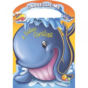 Carregue-me: Baleia Coralina, A