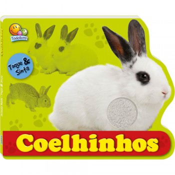 Animais Bebês - Toque E Sinta: Coelhinhos
