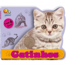 Animais Bebês - Toque E Sinta: Gatinhos