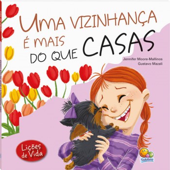 Lições De Vida: Uma Vizinhança é Mais Do Que Casas