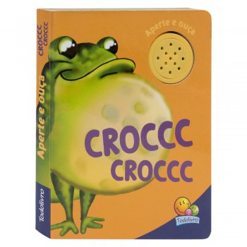Aperte E Ouça: Croccc Croccc