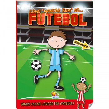 Como Mandar Bem No Utebol