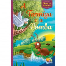 Moral Da História! Ormiga E A Pomba, A