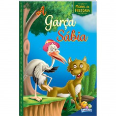 Moral Da História! Garça Sábia, A