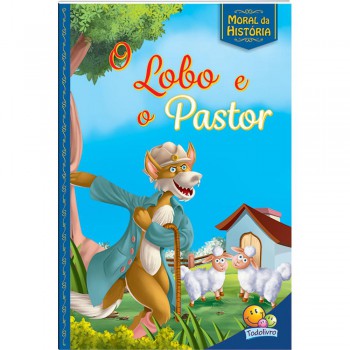 Moral Da História! Lobo E O Pastor, O Moral Da História! Lobo E O Pastor, O