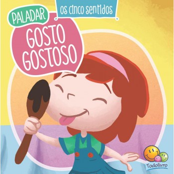 Cinco Sentidos, Os: Paladar - Gosto Gostoso