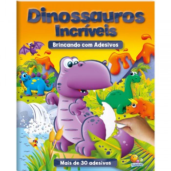 Brincando Com Adesivos: Dinossauros Incríveis