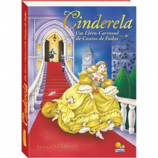 Cinderela - Um Livro-carrossel De Contos De Adas