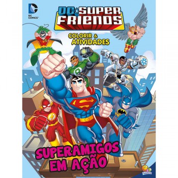 Colorir E Ativi. - Super Friends: Superamigos