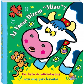 Abas Para Levantar! Vacas Dizem Miau?, A