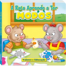 Valores: Rata Aprende A Ter Modos, A