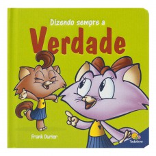 Construindo Caráter Ii: Dizendo Sempre A Verdade