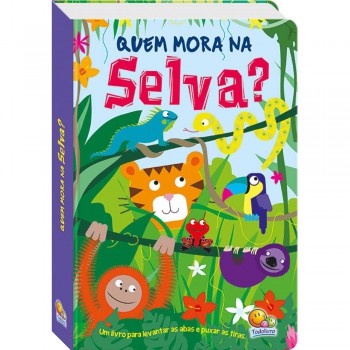 Levante E Puxe! Quem Mora Na Selva?