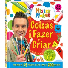 Mister Maker - Coisas Para Azer E Criar