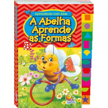 Aprendendo Com Abas: Abelha Aprende As Formas, A Aprendendo Com Abas: Abelha Aprende As Formas, A