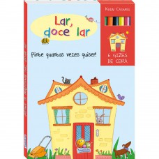 Pinte E Repinte! Lar, Doce Lar