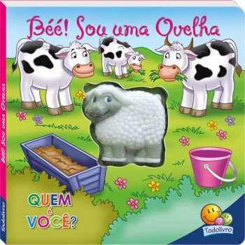 Quem é Você?um Livro Sonoro:béé!sou Uma Ovelha