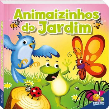 Curiosidade Animal! Animaizinhos Do Jardim